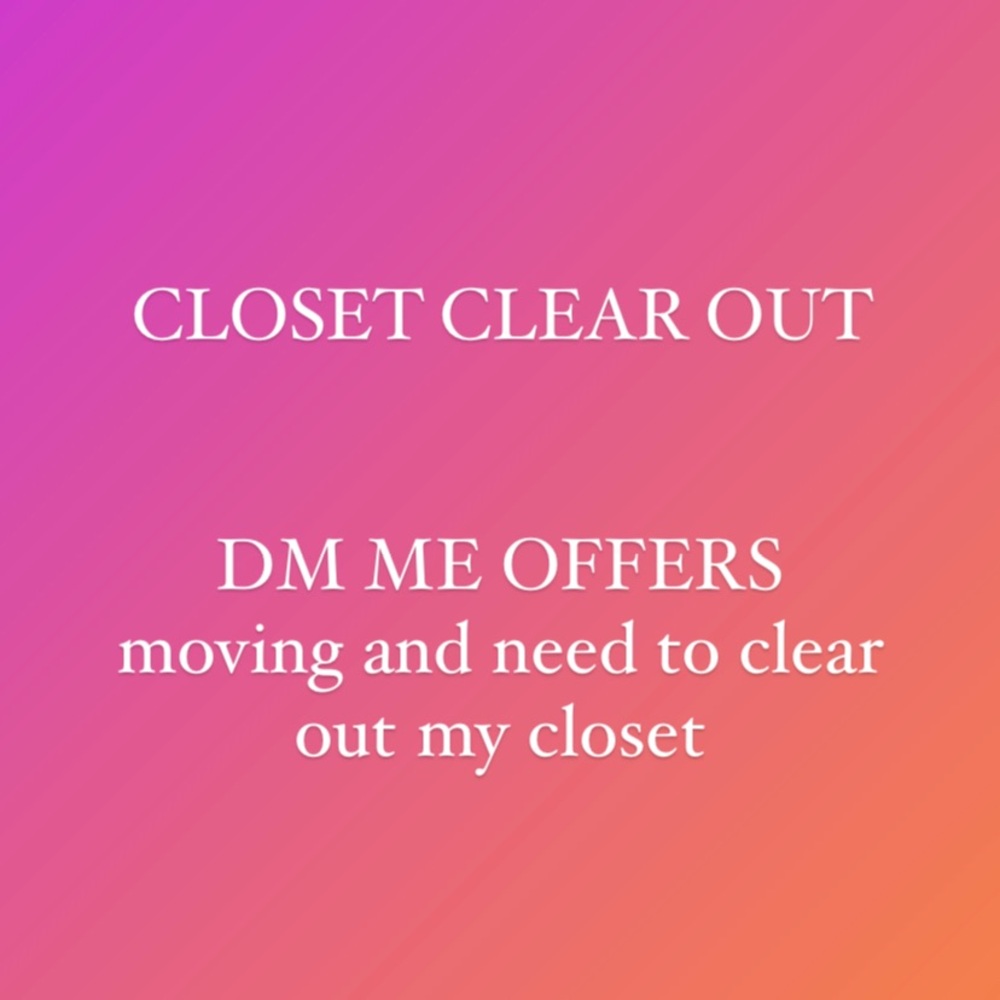 CLOSET CLEAR OUT